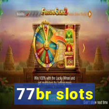 77br slots